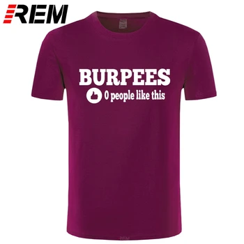 REM Nye Mænd Stilfulde Burpees Nul Folk kan Lide Denne Crossfit T-Shirts til Mænd Bomuld O-Neck Tops Bodybuilding kortærmet T-shirt