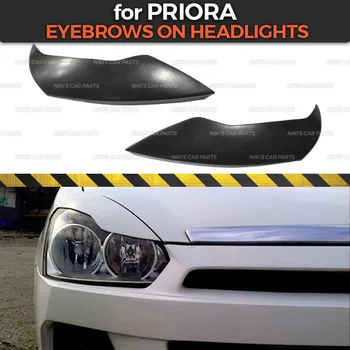 Øjenbryn på forlygter for Lada Priora 2007-2017 ABS plast cilia eyelash støbning dekoration bil styling, tuning